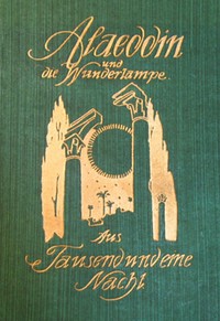 Alaeddin und die Wunderlampe: aus Tausend und eine Nacht
