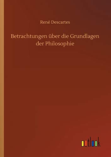 Betrachtungen über die Grundlagen der Philosophie
