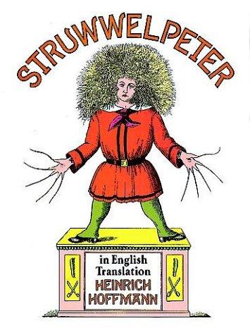 Der Struwwelpeter: oder lustige Geschichten und drollige Bilder