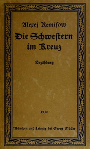 Die Schwestern im Kreuz: Erzählung