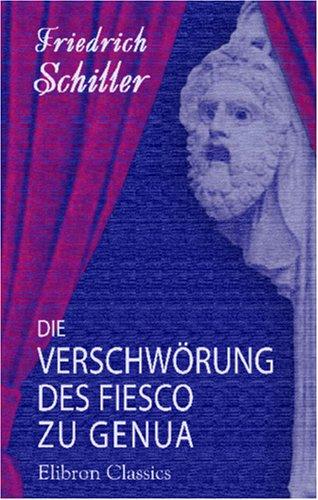 Die Verschwörung des Fiesco zu Genua - Ein republikanisches Trauerspiel