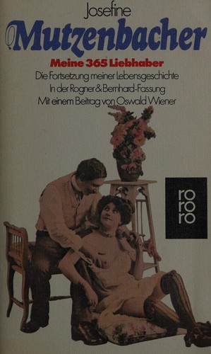 Josefine Mutzenbacher: oder Die Geschichte einer Wienerischen Dirne von ihr selbst erzählt