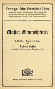 Kloster Himmelpforte: Geschichtliches Drama in 4 Akten