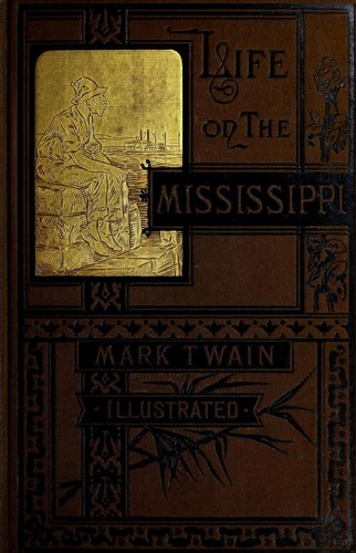 Leben auf dem Mississippi / Nach dem fernen Westen