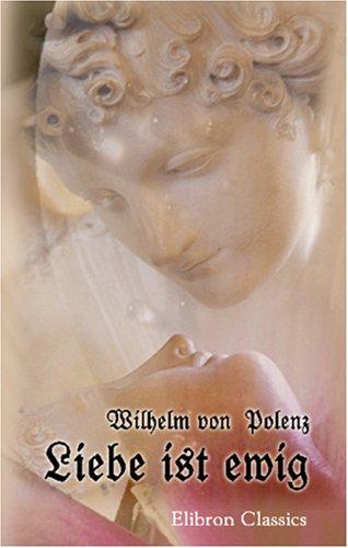 Liebe ist ewig: Roman