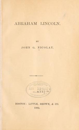 Abraham Lincoln: A History (Volume 1)