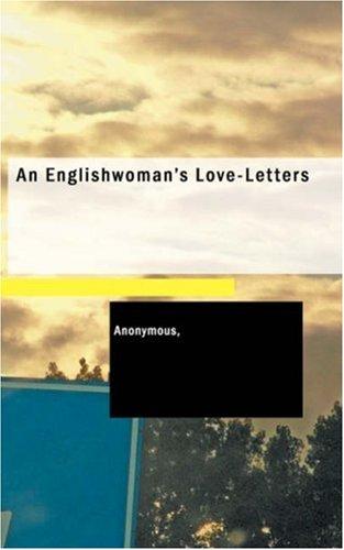 An Englishwoman's Love-Letters