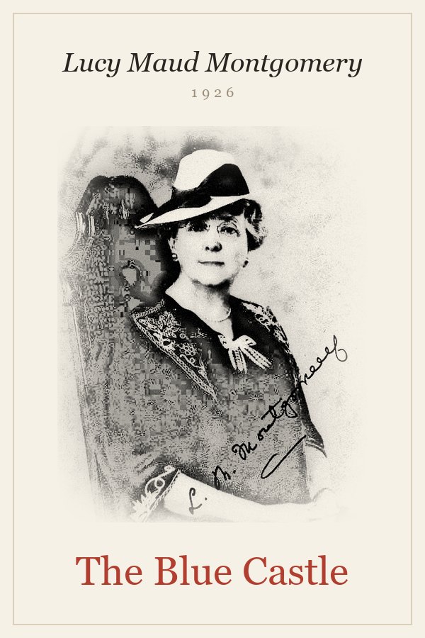 The Blue Castle - Lucy Maud Montgomery