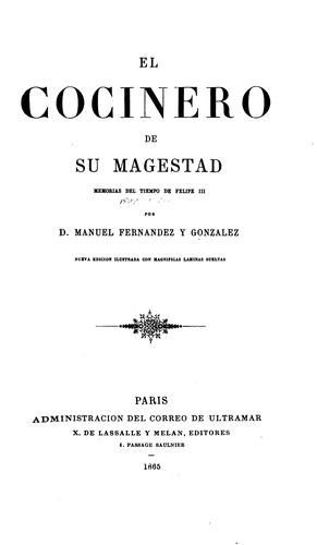 El cocinero de su majestad. Memorias del tiempo de Felipe III
