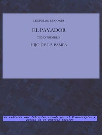 El Payador, Vol. I: Hijo de la Pampa