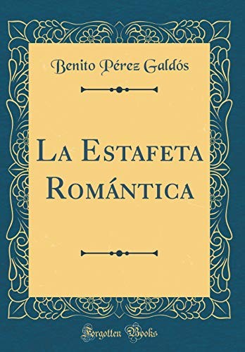 La Estafeta Romántica