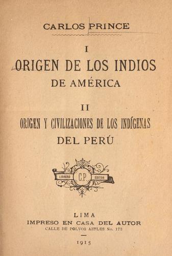 Origen de los indios de América. Origen y civilizaciones de los indígenas del Perú