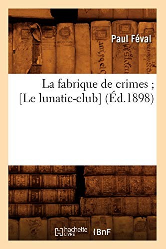 La Fabrique de crimes